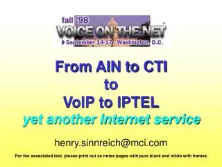 From AIN to CTI to VoIP to IPTEL yet another Internet service