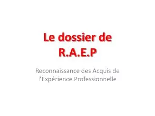 le dossier de r a e p