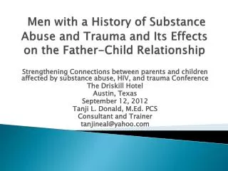 Men with a History of Substance Abuse and Trauma and Its Effects on the Father-Child Relationship