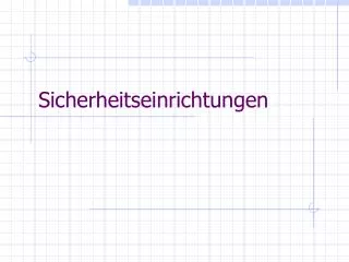 sicherheitseinrichtungen