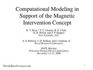 Computational Modeling in Support of the Magnetic Intervention Concept