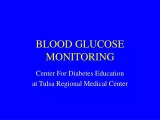 BLOOD GLUCOSE MONITORING