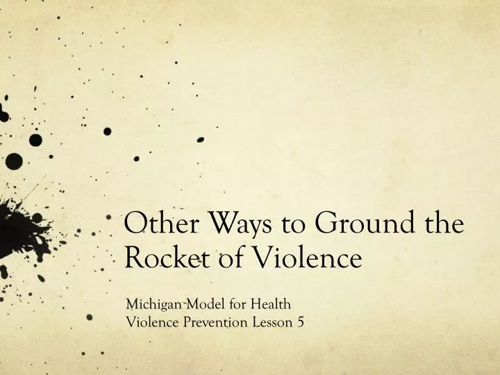 other ways to ground the rocket of violence
