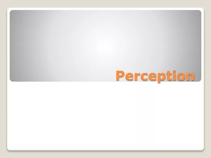 perception