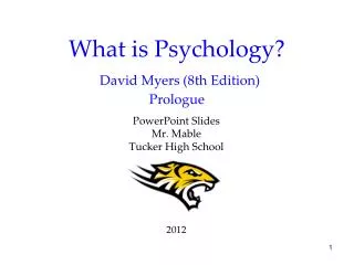 What is Psychology? David Myers (8th Edition) Prologue