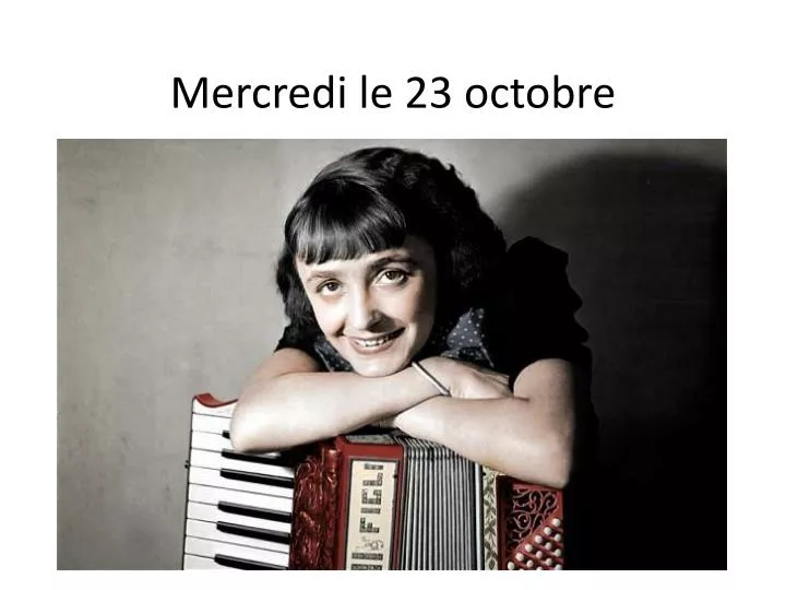 mercredi le 23 octobre