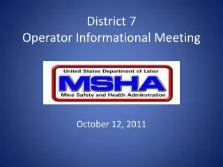 District 7 Operator Informational Meeting