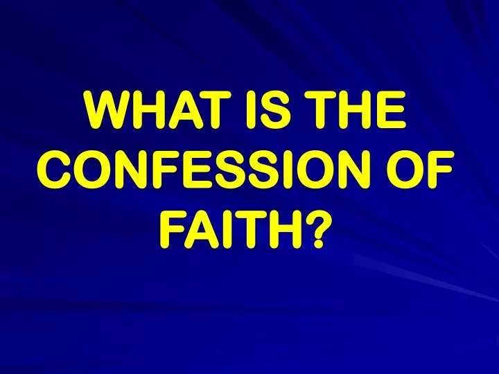 what is the confession of faith
