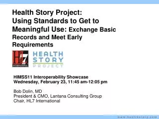 Health Story Project: Using Standards to Get to Meaningful Use: Exchange Basic Records and Meet Early Requirements
