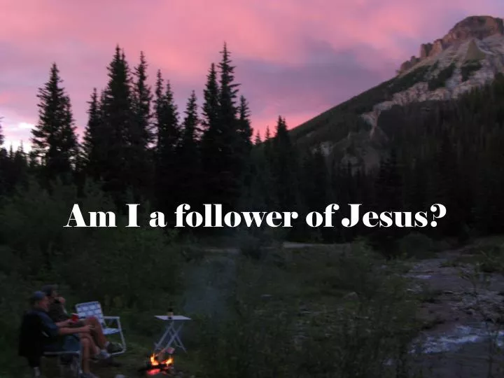 am i a follower of jesus