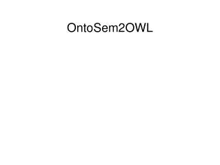 OntoSem2OWL