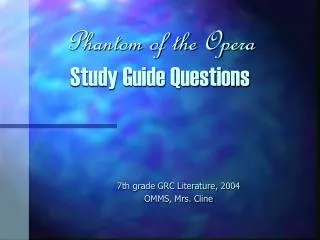 Phantom of the Opera Study Guide Questions