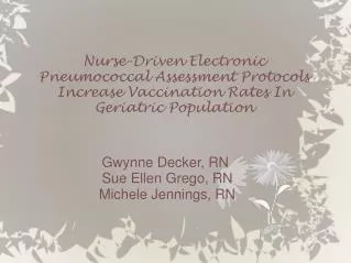 Nurse-Driven Electronic Pneumococcal Assessment Protocols Increase Vaccination Rates In Geriatric Population