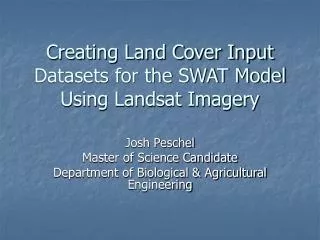 Creating Land Cover Input Datasets for the SWAT Model Using Landsat Imagery