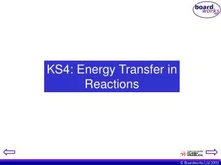 KS4: Energy Transfer in Reactions