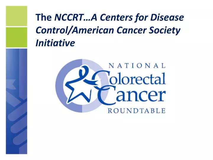 the nccrt a centers for disease control american cancer society initiative