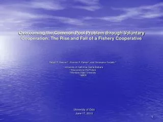 Overcoming the Common Pool Problem through Voluntary Cooperation: The Rise and Fall of a Fishery Cooperative