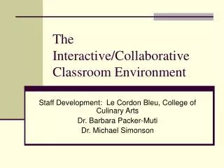 The Interactive/Collaborative Classroom Environment