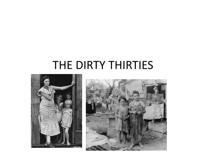 the dirty thirties