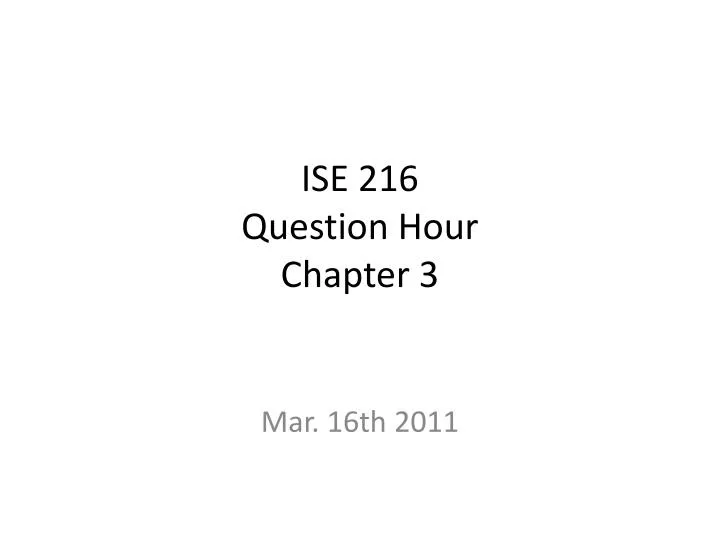ise 216 question hour chapter 3