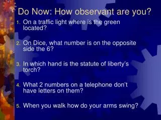 Do Now: How observant are you?