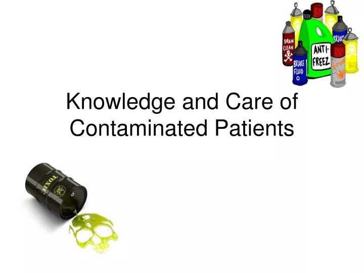 knowledge and care of contaminated patients