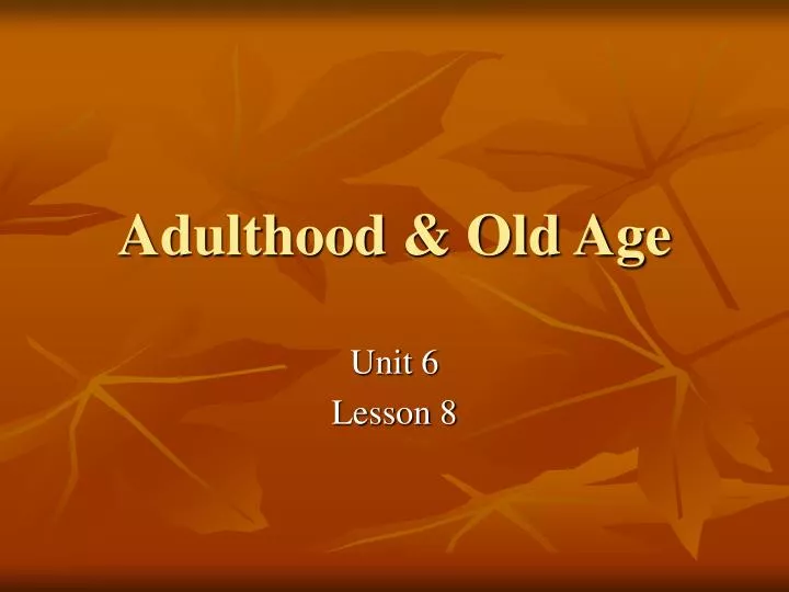 adulthood old age