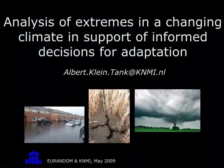 analysis of extremes in a changing climate in support of informed decisions for adaptation