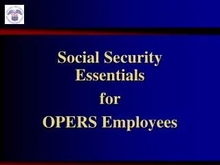 Social Security Essentials for OPERS Employees