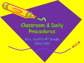 Classroom &amp; Daily Procedures