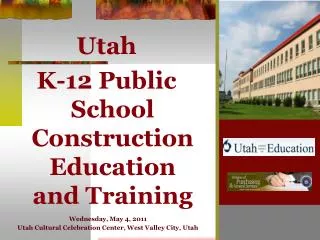 Utah K-12 Public School Construction Education and Training