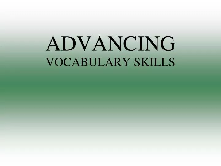 advancing vocabulary skills