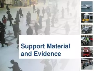 Support Material and Evidence