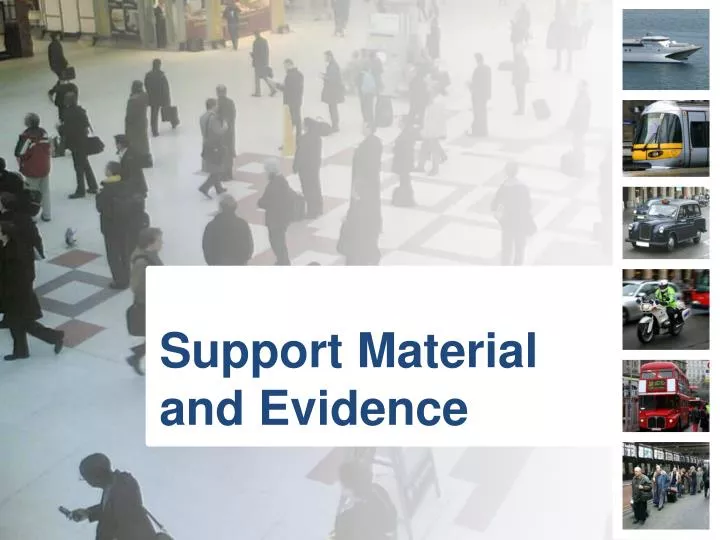 support material and evidence