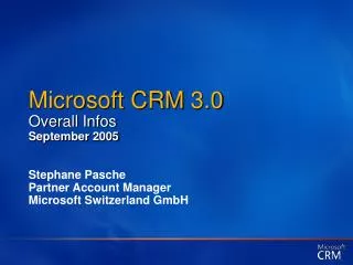 Microsoft CRM 3.0 Overall Infos September 2005