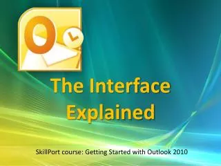 The Interface Explained
