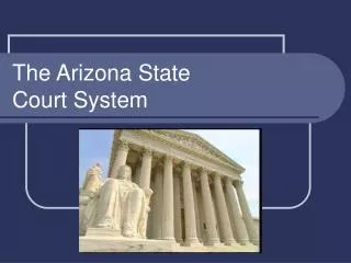 The Arizona State Court System