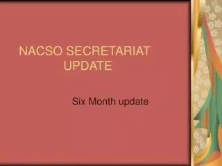 NACSO SECRETARIAT 			UPDATE