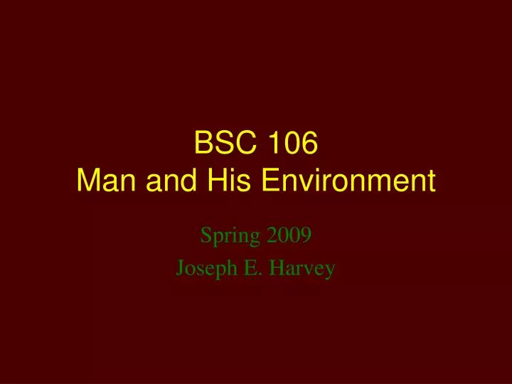 bsc 106 man and his environment
