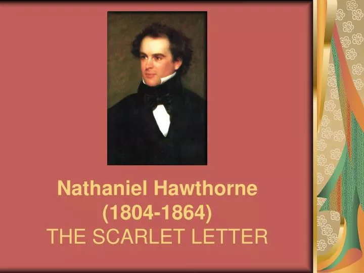 nathaniel hawthorne 1804 1864 the scarlet letter
