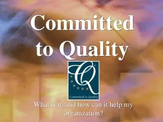 Committed to Quality
