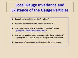 Local Gauge Invariance and Existence of the Gauge Particles