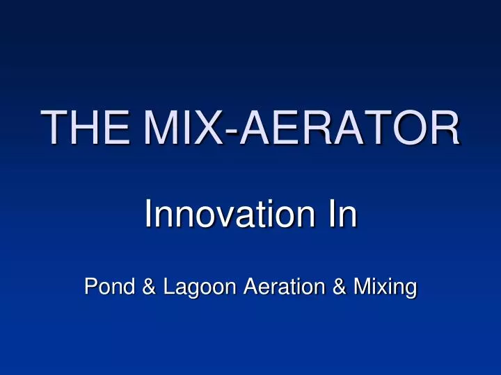 the mix aerator