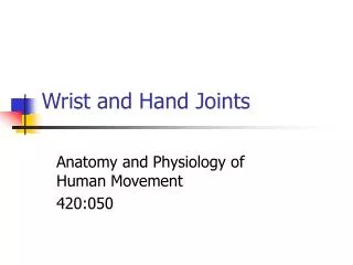 Wrist and Hand Joints
