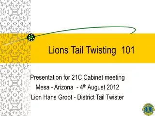 Lions Tail Twisting 101