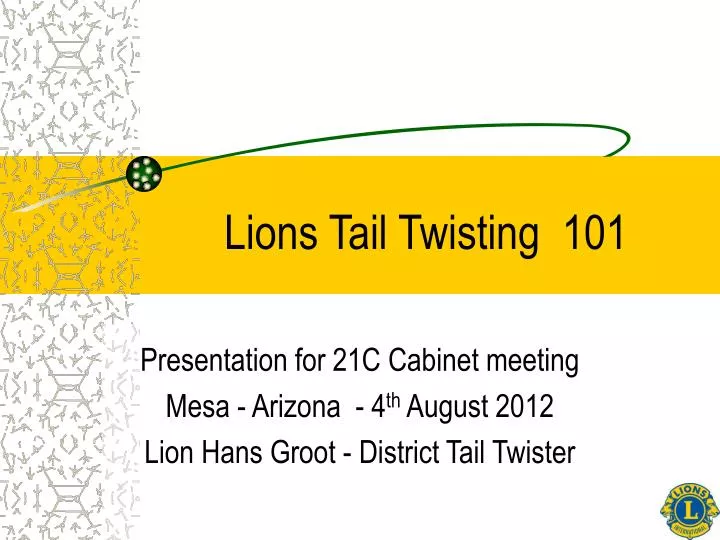 lions tail twisting 101