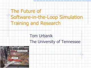 The Future of Software-in-the-Loop Simulation Training and Research
