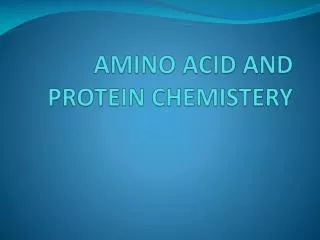 AMINO ACID AND PROTEIN CHEMISTERY
