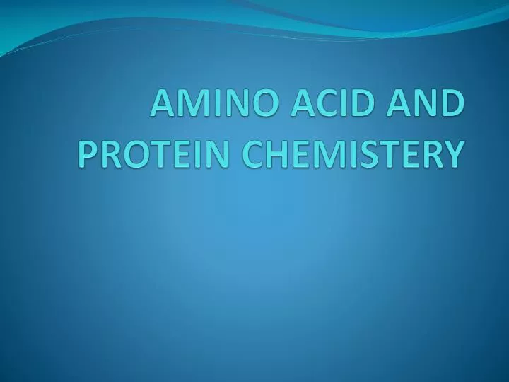 amino acid and protein chemistery