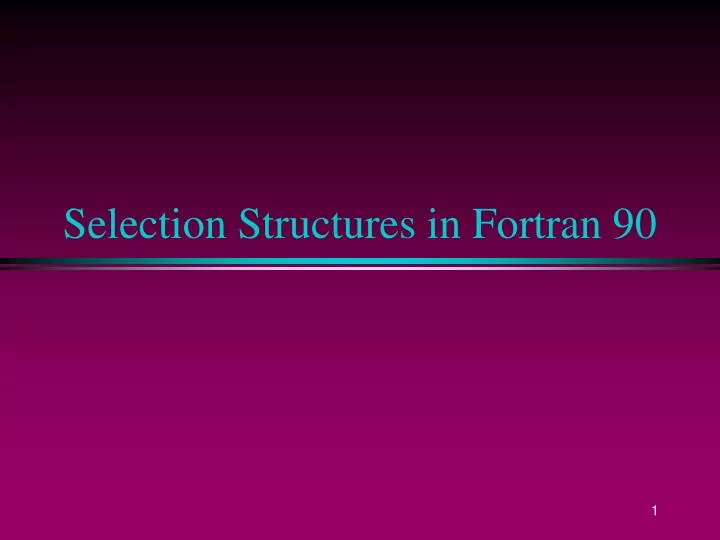 selection structures in fortran 90